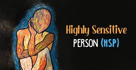 Are You A Highly Sensitive Person Hsp 13 Key Traits To Know