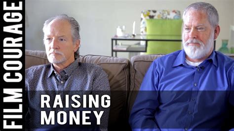 4 Tips On Raising Money For A Movie By Darroch Greer And Ron King Youtube