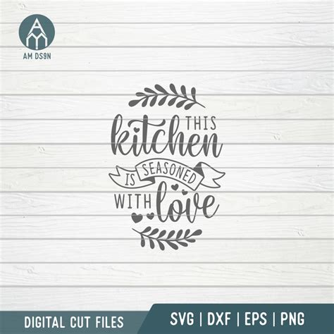 This Kitchen Is Seasoned With Love Svg Kitchen Svg Cut File Crella