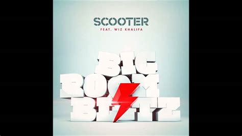 scooter feat whiz khalifa bigroom blitz radio mix youtube