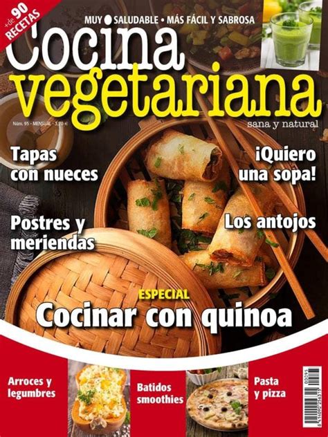 Sabor, color y exotismo para dar un toque de originalidad a la cocina vegetariana. Cocina Vegetariana - mayo 2018 PDF download free