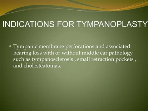Tympanoplasty Indications Types Anesthesia Surgical Procedure