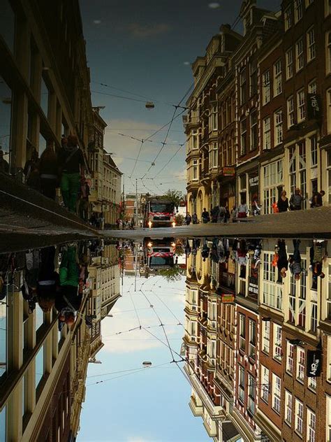 Reflections Of Amsterdam Vision Reflection Photography Dream