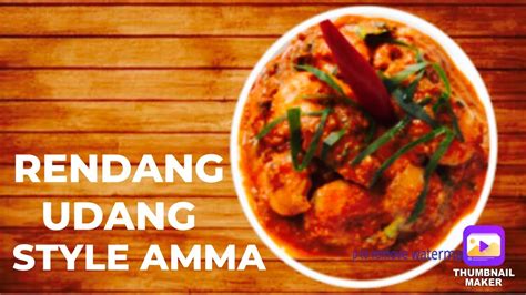 Maybe you would like to learn more about one of these? Rendang Udang Style Amma - YouTube