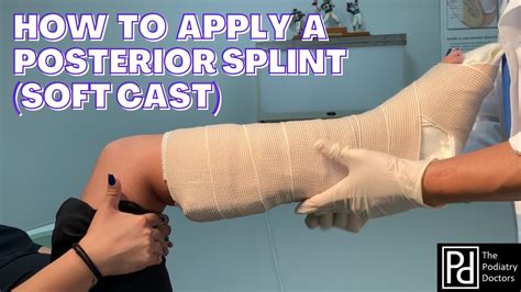 How To Apply A Posterior Splint Soft Cast Youtube
