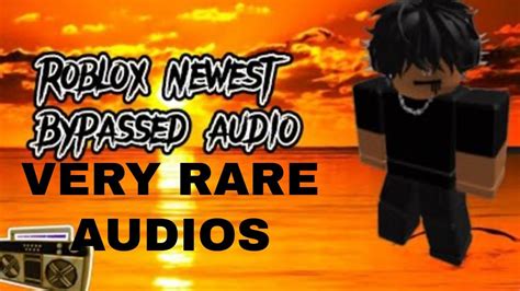Rare New All Roblox Bypassed Audios Loud Rare Unleaked