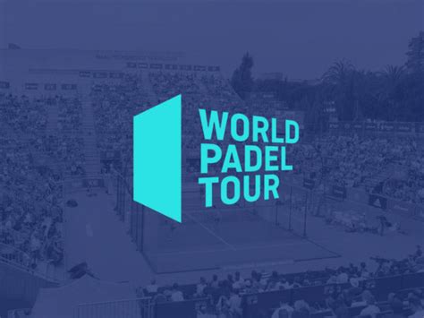 Le World Padel Tour En 2021 Go Padel