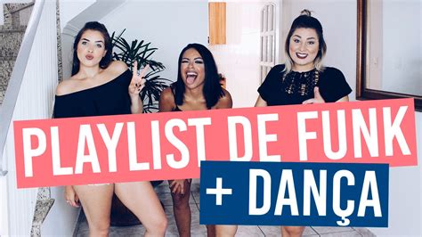Playlist De Funk DanÇa Com As Amigas Nathitododia21 Youtube