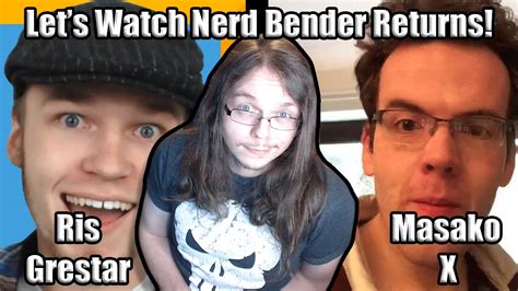 Lets Watch Nerd Bender Returns Youtube