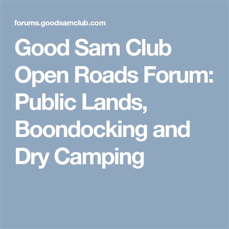 Good Sam Club Open Roads Forum Public Lands Boondocking And Dry