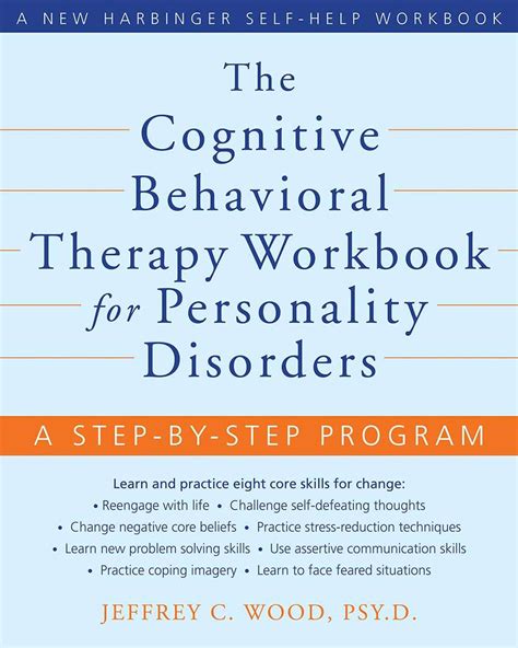 the cognitive behavioral therapy workbook for personality disorders a step by step program ouzod