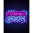Coming Soon Neon Sign Vector Badge In Style Design 