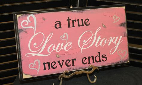 A True Love Story Never Ends Signvalentine Signwedding Etsy True