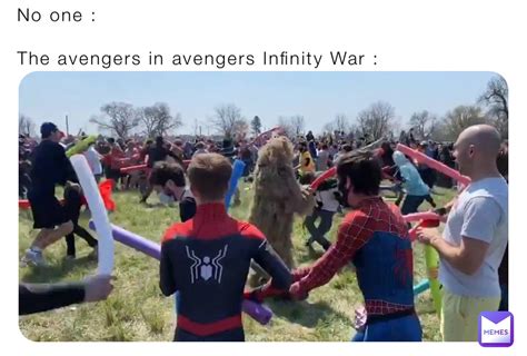 No One The Avengers In Avengers Infinity War I Stand With Taylor Memes