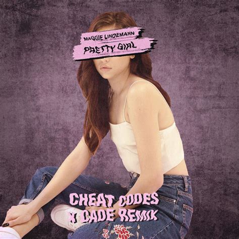 Maggie Lindemann Pretty Girl Cheat Codes X Cade Remix Lyrics