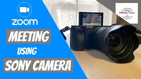 How To Use Sony Camera For Zoom Meetings How To Use Mirrorless Camera