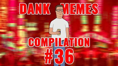 Dank Memes Compilation 36 Youtube
