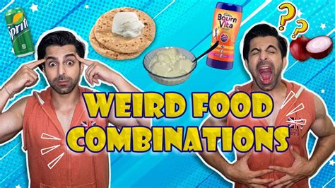 I Tried Weird Food Combinations Youtube