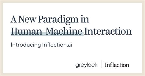 A New Paradigm In Human Machine Interaction Greylock