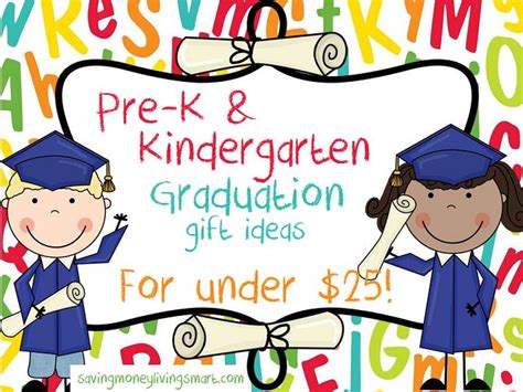 But not just any gift, one that's as unique and fun as the child receiving it. Pre-K & Kindergarten Graduation Gift Ideas for Under $25 ...