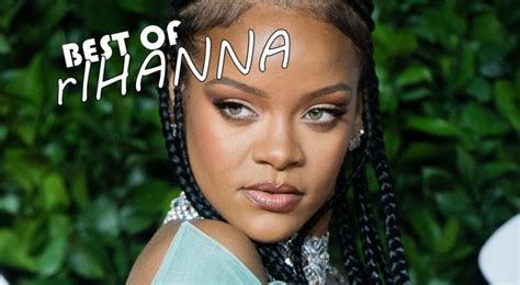 Ranking Top 10 Best Songs Of Rihanna That You Ought To Know If Youre A Fan