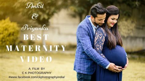 best maternity video shoot 2018 ankit priyanka ckphotographyindia all we know youtube