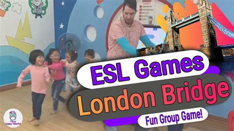 London Bridge Is Falling Down Esl Group Game Esl Games And