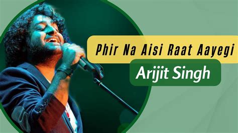 Phir Na Aisi Raat Aayegi Lyrics Laal Singh Chaddha Arijit Singh