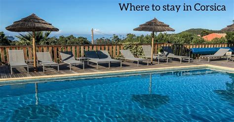 Where To Stay In Corsica France Best Places Accommodation Ideas Corsica France Places