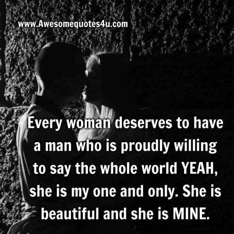Awesome Quotes What Every Woman Deserve