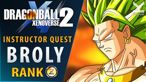 Quests (colloquially referred to as missions) are the primary method of gaining exp when starting and the only way to earn zeni. Dragon Ball Xenoverse 2 - Instructor Quest - Broly - Rank ...