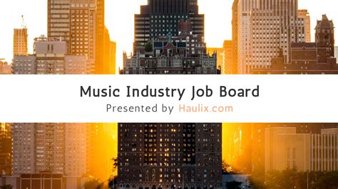 Music Industry Job Board October 28 2019 Haulix Daily