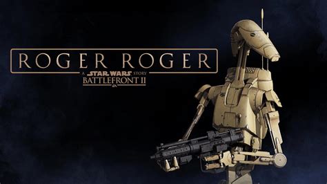Roger Roger A Star Wars Battlefront Ii Story Rstarwarsbattlefront