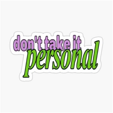 Hrvy Dont Take It Personal Sticker By Nancyartdesigns Redbubble