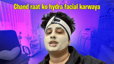 Chaand Raat Mubarak Chand Raat Ko Hydra Facial Karwaya Mdvlogs9337