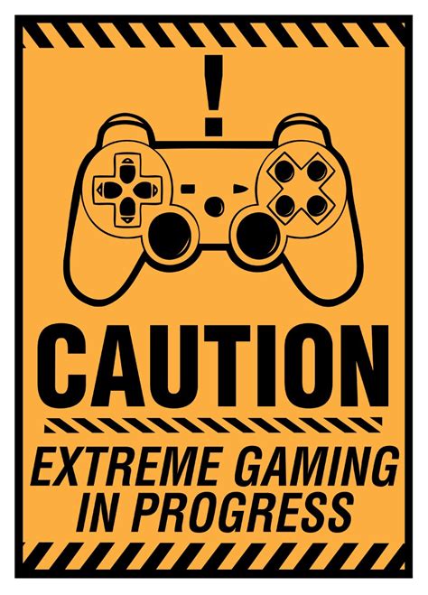 Caution Extreme Gaming In Progress Poster Buy Online At