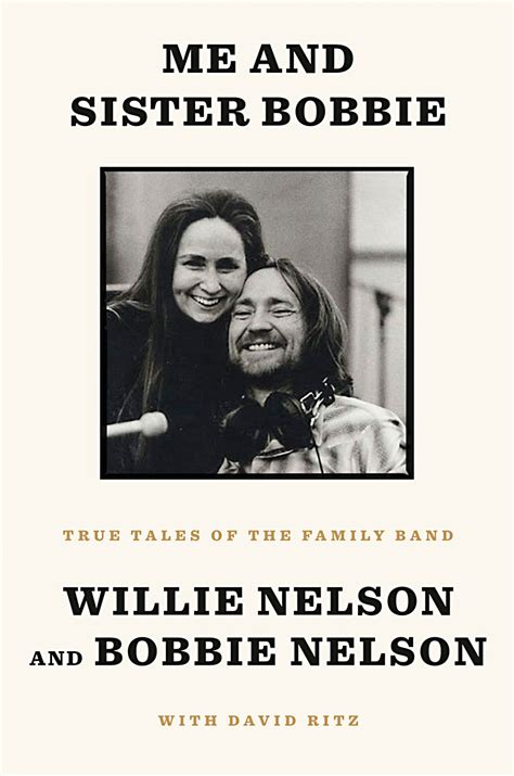 An Excerpt From Willie Nelson and Sister Bobbie's New Book: A new