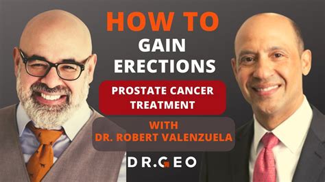 Overcoming Erectile Dysfunction After Prostate Cancer With Dr Robert Valenzuela Episode