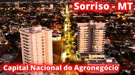 CONHEÇA SORRISO A CAPITAL NACIONAL DO AGRONEGÓCIO Em Mato Grosso