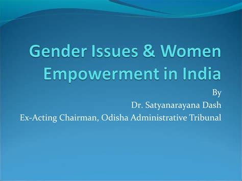 Gender Issues And Women Empowerment In India Ppt