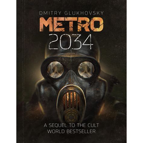 Metro 2034 Metro 2 By Dmitry Glukhovsky — Reviews Discussion
