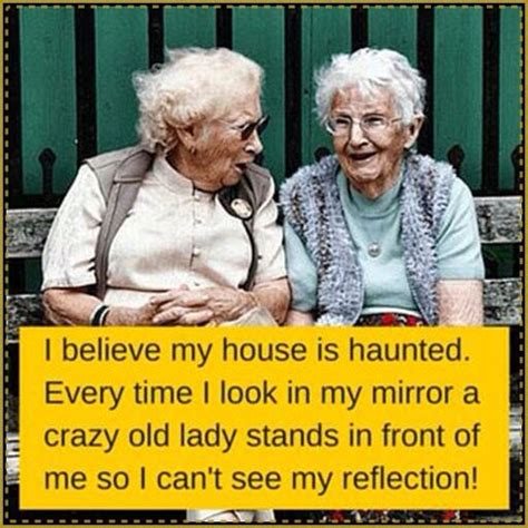 Pin By Catherine Julian On Laughter 2 Old Lady Humor Friendship