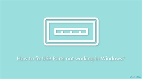 How To Fix Usb Ports Not Working In Windows