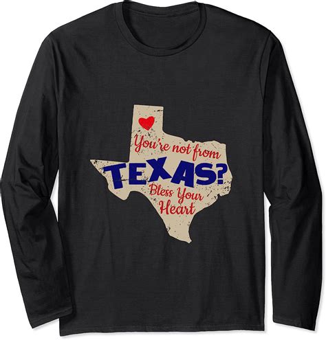 Youre Not From Texas Funny State Of Texas Print Long Sleeve T Shirt