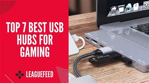 Top 7 Best Usb Hubs For Gaming In 2023 Leaguefeed