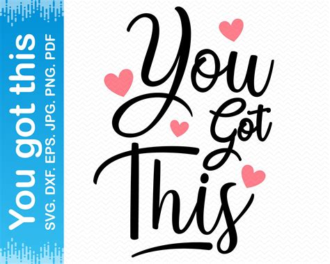 You Got This Svg Motivational Svg Inspirational Svg Quote Etsy