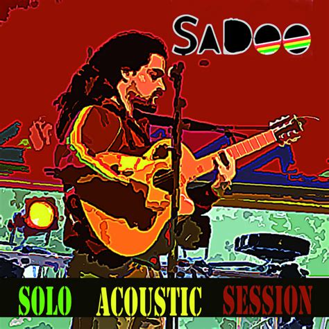 Solo Acoustic Session Album By Sadoo Spotify