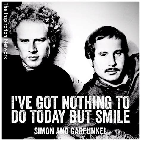 And an island never cries. "I've got nothing to do today, but smile." ~Simon & Garfunkel #quote