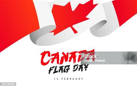 Stylish Lettering Is Canadas Flag Day February 15 The Canadian Flag A