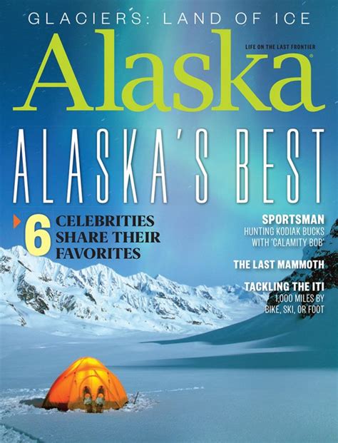 Alaska Magazine Exploring And Sharing Authentic Alaska Since 1935